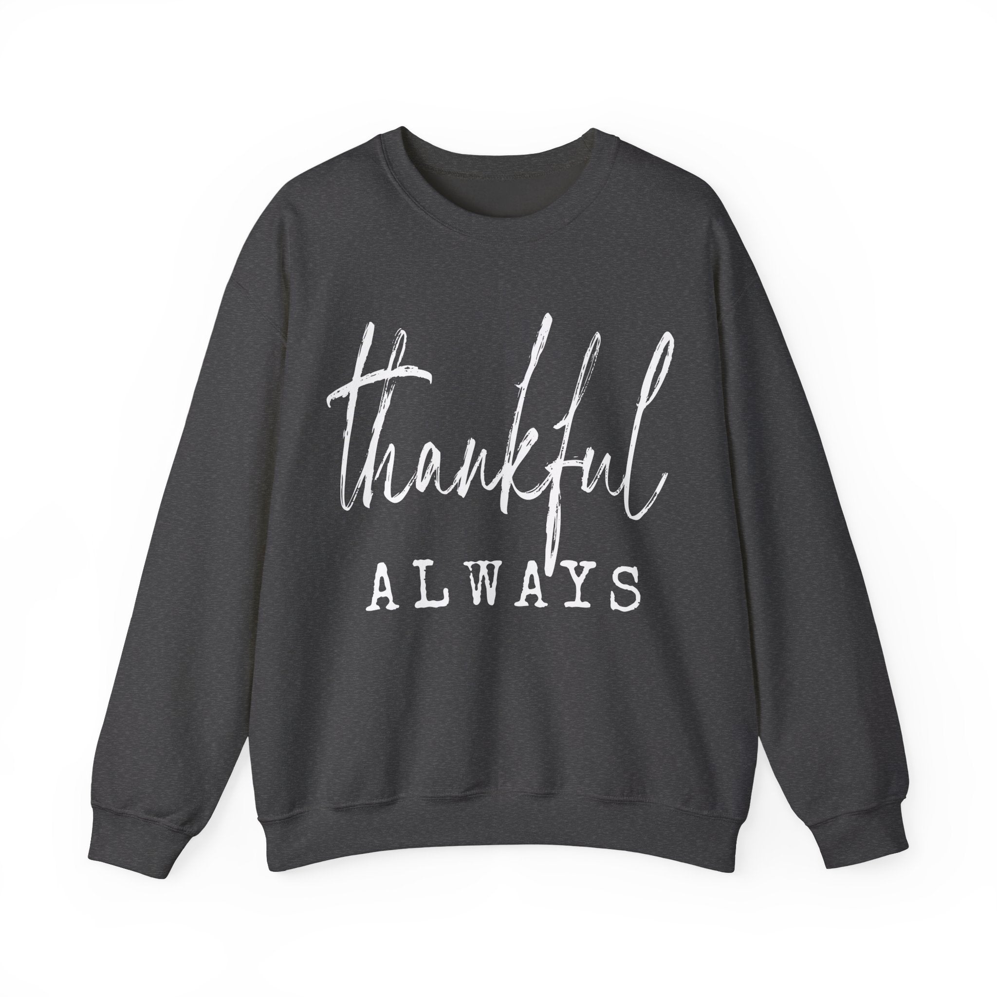 Thankful Always Thanksgiving Crewneck Womens Sweatshirt