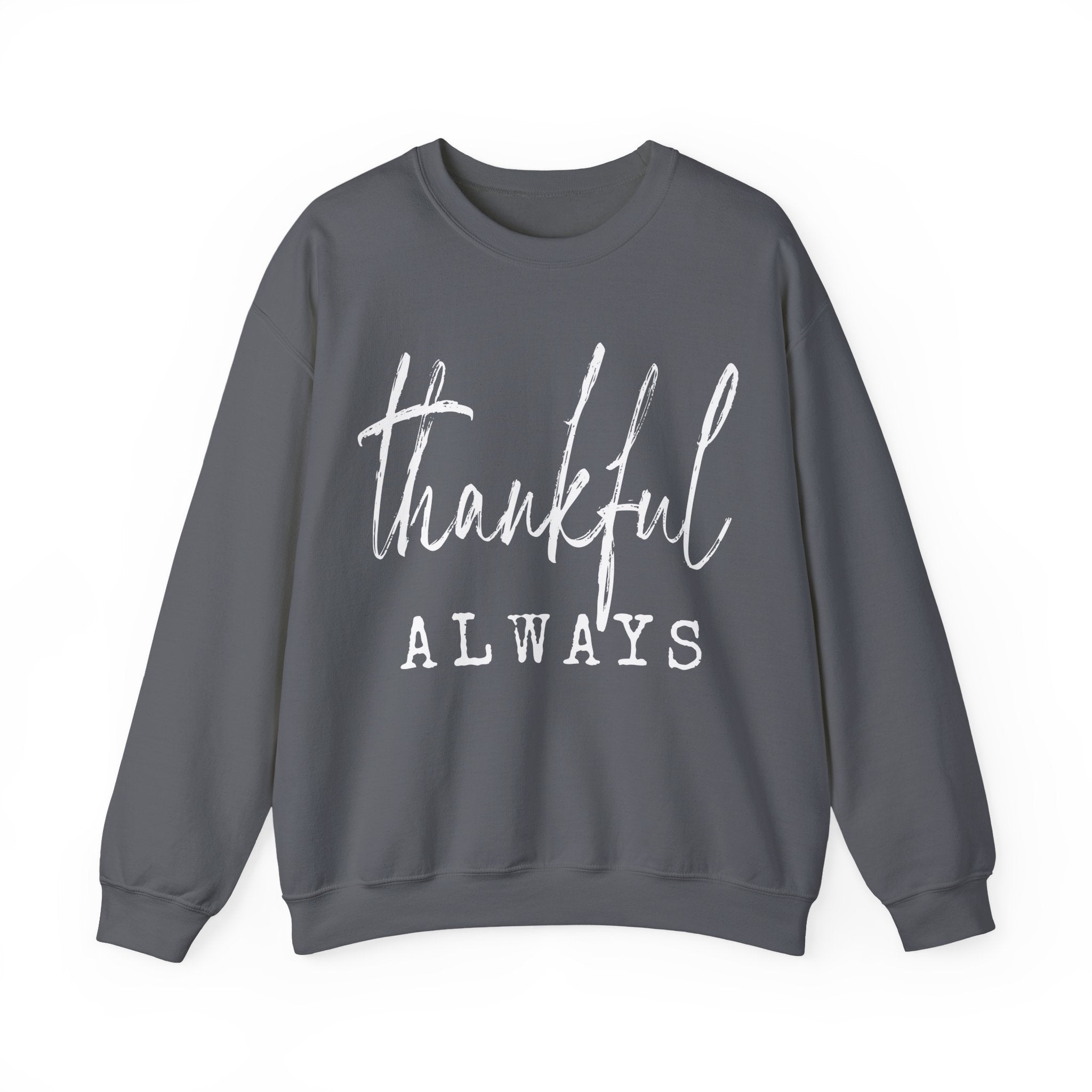 Thankful Always Thanksgiving Crewneck Womens Sweatshirt