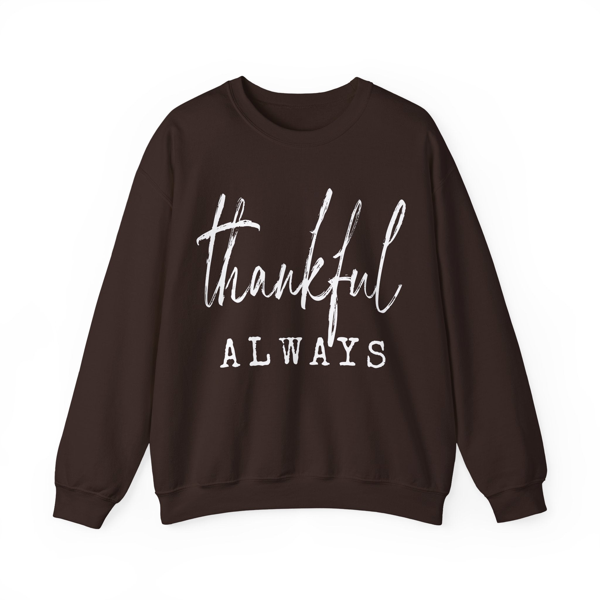 Thankful Always Thanksgiving Crewneck Womens Sweatshirt