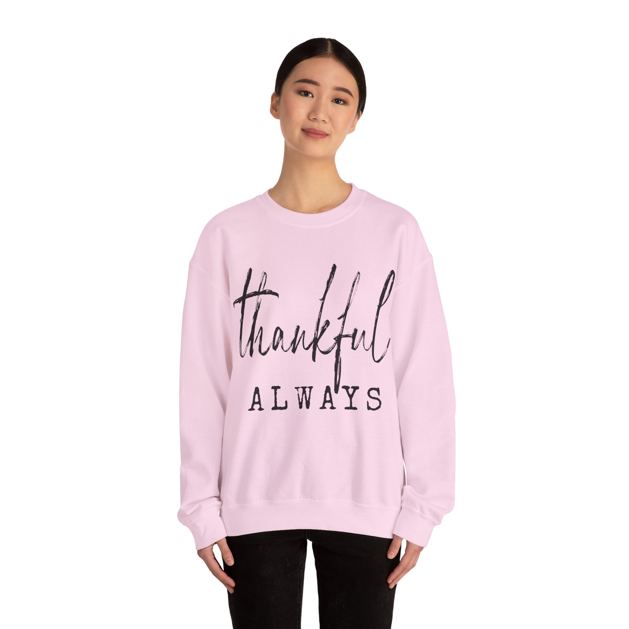 Thankful Always Thanksgiving Sweatshirt | Holiday Gift for Her